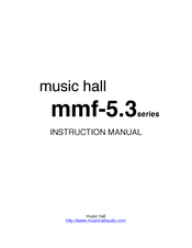 MUSIC HALL mmf-5.3 Series Instruction Manual