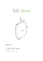 Cisco Meraki CW9162I-MR Hardware Installation Manual