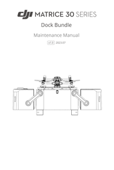 dji MATRICE 30 Dock Bundle Series Maintenance Manual
