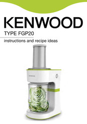 Kenwood FGP203WG Instructions And Recipe Ideas