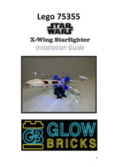 Glow Bricks Lego Star Wars X-Wing Starfighter Installation Manual