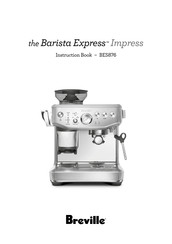 Breville the Barista Express Impress Instruction Book