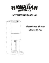 Hawaiian SHAVED ICE S777 Instruction Manual