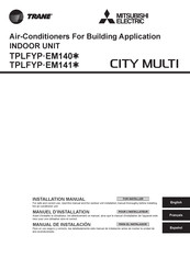 Mitsubishi Electric TRANE CITY MULTI TPLFYP-EM141 Series Installation Manual