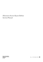 Dell Alienware Aurora Ryzen Edition Service Manual