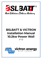 Victron energy BSLBATT 10.2kw Power Wall Installation Manual