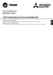 Mitsubishi Electric TRANE TPEFYP006MS140C Installation Manual