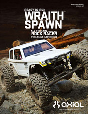 Axial READY-TO-RUN WRAITH SPAWN ALL TERRAIN STRAIGHT AXLE ROCK RACER 1/10th SCALE ELECTRIC 4WD Instruction Manual