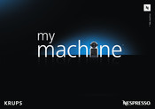 Krups My Machine Nespresso XN1001 Manual