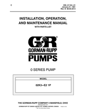 GORMAN-RUPP PUMPS 02K3-E2 1P Installation, Operation, And Maintenance Manual With Parts List