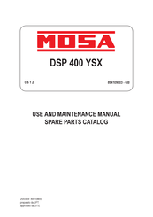 Mosa DSP 400 YSX Use And Maintenance Manual, Spare Parts Catalog