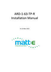Matt:e ARD-1-63-TP-R Installation Manual