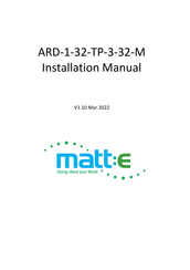 Matt:e ARD-1-32-TP-3-32-M Installation Manual