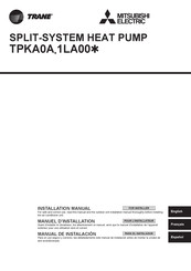 Mitsubishi Electric TRANE TPKA0A 1LA00 Series Installation Manual