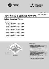 Mitsubishi Electric TRANE TPLFYP005FM140A Technical & Service Manual