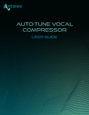 Antares Auto-tune Vocal Compressor User Manual