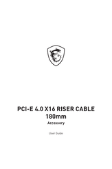 MSI PCI-E 4.0 X16 RISER CABLE 180mm User Manual