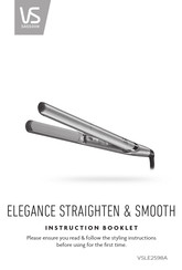 VS Sassoon ELEGANCE STRAIGHTEN & SMOOTH VSLE2598A Instruction Booklet