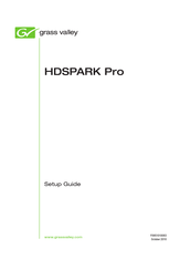 GRASS VALLEY HDSPARK PRO Setup Manual