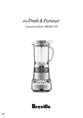 Breville the Fresh & Furious Instruction Manual