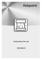 Hotpoint CM 9945 H Instructions For Use Manual