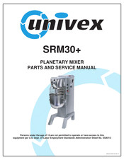 Univex SRM30+ Parts And Service Manual