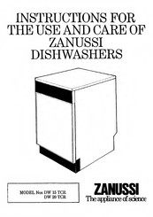 Zanussi DW 15 TCR Instructions For The Use And Care