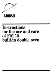 Zanussi FM 15 Instructions For The Use And Care