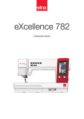 ELNA eXcellence 782 Instruction Book