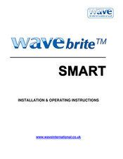 Wave wavebrite SMART Installation & Operating Instructions Manual
