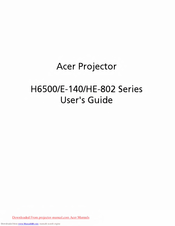 Acer H6500/E-140/HE-802 Series User Manual