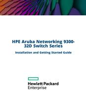 HP aruba 9300-32D Series Installation And Getting Started Manual