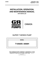 GORMAN-RUPP PUMPS T10A60S-6068H Installation, Operation And Maintenance Manual