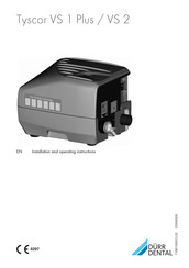 Durr Dental Tyscor VS 2 Installation And Operating Instructions Manual
