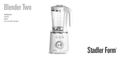 Stadler Form Blender Two Quick Start Manual