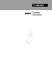TW Audio SBM6 Assembly Instructions Manual