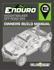 Element Enduro KNIGHTWALKER OFF-ROAD 4X4 Owners Build Manual