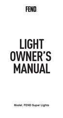 FEND Super + Lights Owner's Manual