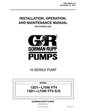GORMAN-RUPP PUMPS 13D1-L70W FT4 Installation, Operation, And Maintenance Manual With Parts List