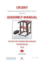 ADITIVA 3D CoreXY CR10XY Assembly Manual