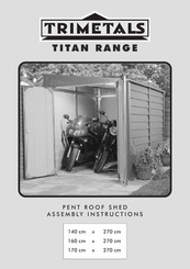 TRIMETALS Titan Range Pent Roof Shed Assembly Instructions Manual