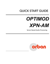 Orban OPTIMOD XPN-AM Quick Start Manual