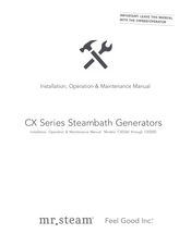 Feel Good mr. steam CX Series Installation, Operation & Maintenance Manual