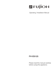 Fujioh FH-ID5125 Operating & Installation Manual