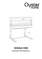 BABYSTYLE Oyster HOME WIGGLE CRIB Instruction Manual