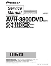Pioneer AVH-3850DVD/XERI Service Manual