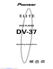 Pioneer Elite DV-37 Operating Instructions Manual