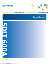 Quantum Tape Drive SDLT 600A Product Manual