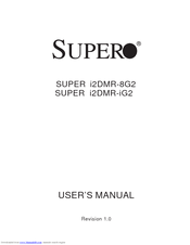 Supero SUPER i2DMR-8G2 User Manual