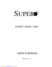Supermicro X5DPL-TGM User Manual